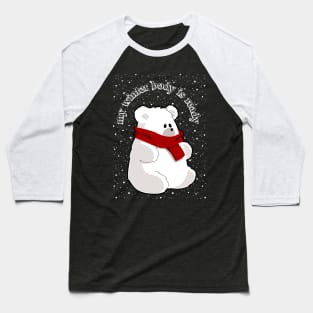 Polar bear winter body Baseball T-Shirt